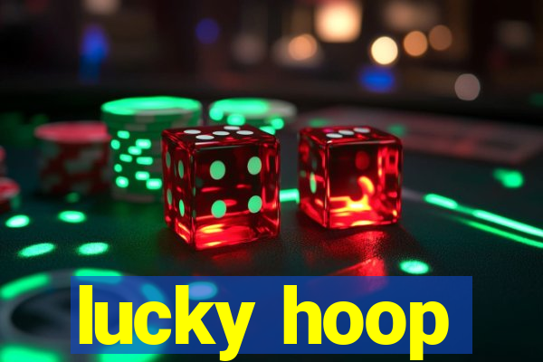 lucky hoop